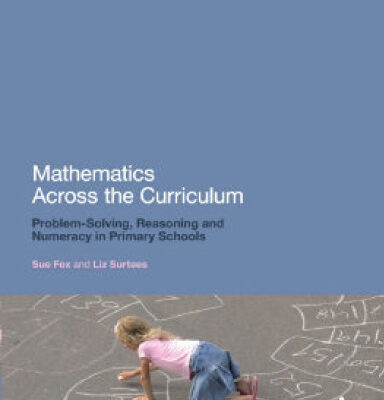 خرید و دانلود نسخه کامل کتاب Mathematics Across the Curriculum: Problem-Solving, Reasoning and Numeracy in Primary Schools