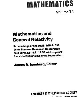 خرید و دانلود نسخه کامل کتاب Mathematics and general relativity: proceedings of the AMS-IMS-SIAM joint summer research conference held June 22-28, 1986 with support from the National Science Foundation