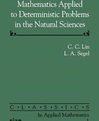 خرید و دانلود نسخه کامل کتاب Mathematics applied to deterministic problems in the natural sciences