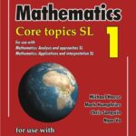 خرید و دانلود نسخه کامل کتاب Mathematics Core Topics SL 1