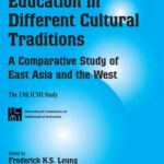 خرید و دانلود نسخه کامل کتاب Mathematics Education in Different Cultural Traditions- A Comparative Study of East Asia and the West