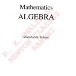 خرید و دانلود نسخه کامل کتاب Mathematics for JEE/ISEET 2011-2012: Algebra