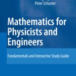 خرید و دانلود نسخه کامل کتاب Mathematics for Physicists and Engineers: Fundamentals and Interactive Study Guide
