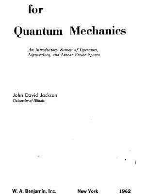 خرید و دانلود نسخه کامل کتاب Mathematics for Quantum Mechanics: An Introductory Survey of Operators, Eigenvalues, and Linear Vector Spaces