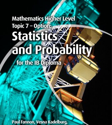 خرید و دانلود نسخه کامل کتاب Mathematics Higher Level for the IB Diploma Option Topic 7 Statistics and Probability