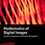 خرید و دانلود نسخه کامل کتاب Mathematics of Digital Images: Creation, Compression, Restoration, Recognition