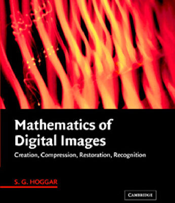 خرید و دانلود نسخه کامل کتاب Mathematics of Digital Images: Creation, Compression, Restoration, Recognition