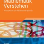 خرید و دانلود نسخه کامل کتاب Mathematik verstehen: Philosophische und didaktische Perspektiven