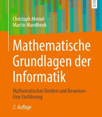 خرید و دانلود نسخه کامل کتاب Mathematische Grundlagen der Informatik: Mathematisches Denken und Beweisen – Eine Einführung