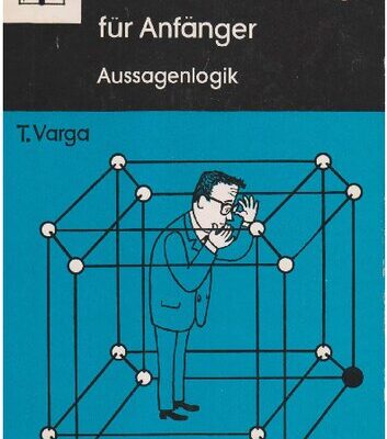 خرید و دانلود نسخه کامل کتاب Mathematische Logik für Anfänger: Aussagenlogik