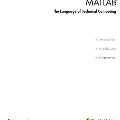 خرید و دانلود نسخه کامل کتاب MATLAB The Language of Technical Computing: Programming Version 7