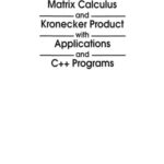 خرید و دانلود نسخه کامل کتاب Matrix calculus and Kronecker product with applications and C++ programs