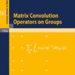 خرید و دانلود نسخه کامل کتاب Matrix convolution operators on groups
