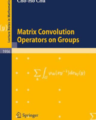 خرید و دانلود نسخه کامل کتاب Matrix convolution operators on groups