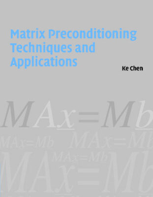 خرید و دانلود نسخه کامل کتاب Matrix Preconditioning Techniques and Applications
