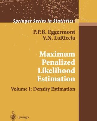 خرید و دانلود نسخه کامل کتاب Maximum Penalized Likelihood Estimation Volume I: Density Estimation