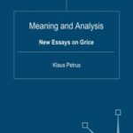 خرید و دانلود نسخه کامل کتاب Meaning and Analysis: New Essays on Grice (Palgrave Studies in Pragmatics, Language and Cognition)