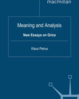 خرید و دانلود نسخه کامل کتاب Meaning and Analysis: New Essays on Grice (Palgrave Studies in Pragmatics, Language and Cognition)