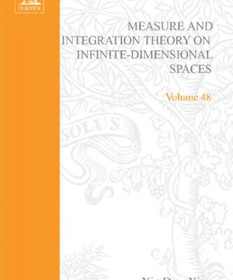 خرید و دانلود نسخه کامل کتاب Measure and integration theory on infinite-dimensional spaces: Abstract harmonic analysis