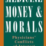 خرید و دانلود نسخه کامل کتاب Medicine, Money, and Morals: Physicians’ Conflicts of Interest