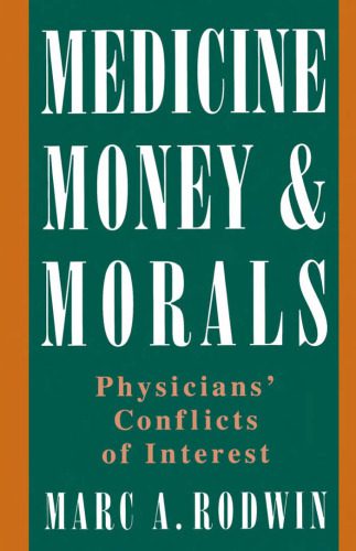 خرید و دانلود نسخه کامل کتاب Medicine, Money, and Morals: Physicians’ Conflicts of Interest_68b30926ead04.jpeg خرید و دانلود نسخه کامل کتاب Medicine, Money, and Morals: Physicians’ Conflicts of Interest