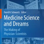 خرید و دانلود نسخه کامل کتاب Medicine Science and Dreams: The Making of Physician-Scientists