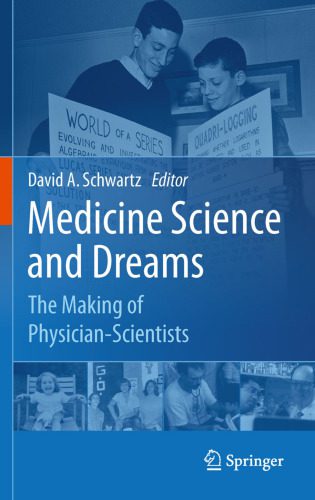 خرید و دانلود نسخه کامل کتاب Medicine Science and Dreams: The Making of Physician-Scientists_68b30cf405cf3.jpeg خرید و دانلود نسخه کامل کتاب Medicine Science and Dreams: The Making of Physician-Scientists