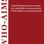 خرید و دانلود نسخه کامل کتاب Mental Health Systems in Selected Low- and Middle-income Countries: A WHO-AIMS Cross-national Analysis