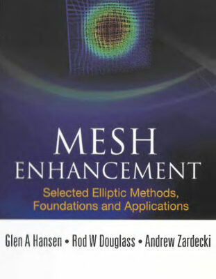 خرید و دانلود نسخه کامل کتاب Mesh Enhancement: Selected Elliptic Methods, Foundations and Applications