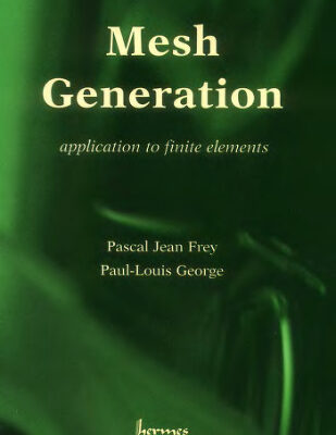 خرید و دانلود نسخه کامل کتاب Mesh Generation Application to Finite Elements