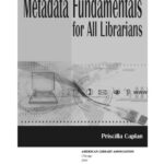 خرید و دانلود نسخه کامل کتاب Metadata fundamentals for all librarians