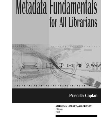 خرید و دانلود نسخه کامل کتاب Metadata fundamentals for all librarians