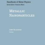 خرید و دانلود نسخه کامل کتاب Metallic Nanoparticles, Volume 5 (Handbook of Metal Physics)