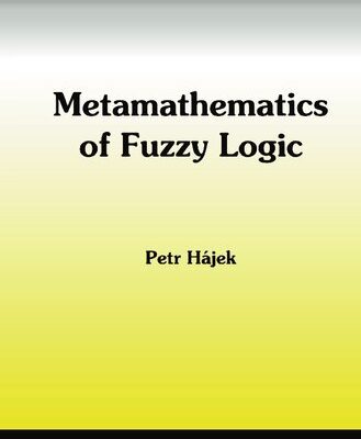خرید و دانلود نسخه کامل کتاب Metamathematics of Fuzzy Logic (Trends in Logic, 4)