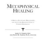 خرید و دانلود نسخه کامل کتاب Metaphysical Healing – A Medical Dictionary, Bibliography, and Annotated Research Guide to Internet References