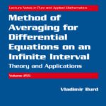 خرید و دانلود نسخه کامل کتاب Method of averaging for differential equations on an infinite interval: theory and applications