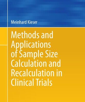 خرید و دانلود نسخه کامل کتاب Methods and Applications of Sample Size Calculation and Recalculation in Clinical Trials