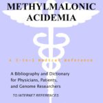 خرید و دانلود نسخه کامل کتاب Methylmalonic Acidemia – A Bibliography and Dictionary for Physicians, Patients, and Genome Researchers