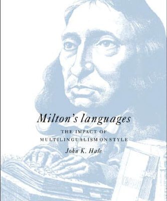 خرید و دانلود نسخه کامل کتاب Milton’s Languages: The Impact of Multilingualism on Style
