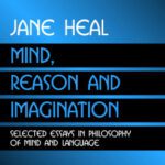 خرید و دانلود نسخه کامل کتاب Mind, Reason and Imagination: Selected Essays in Philosophy of Mind and Language