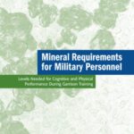 خرید و دانلود نسخه کامل کتاب Mineral Requirements for Military Personnel: Levels Needed for Cognitive and Physical Performance During Garrison Training