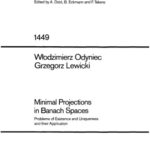 خرید و دانلود نسخه کامل کتاب Minimal Projections in Banach Spaces: Problems of Existence and Uniqueness and their Application