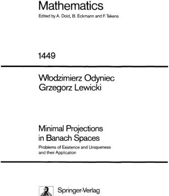 خرید و دانلود نسخه کامل کتاب Minimal Projections in Banach Spaces: Problems of Existence and Uniqueness and their Application