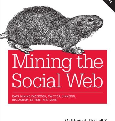 خرید و دانلود نسخه کامل کتاب Mining the Social Web Data Mining Facebook Twitter LinkedIn Instagram