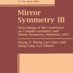 خرید و دانلود نسخه کامل کتاب Mirror Symmetry III: Proceedings of the Conference on Complex Geometry and Mirror Symmetry, Montreal, 1995