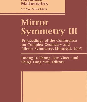 خرید و دانلود نسخه کامل کتاب Mirror Symmetry III: Proceedings of the Conference on Complex Geometry and Mirror Symmetry, Montreal, 1995