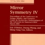 خرید و دانلود نسخه کامل کتاب Mirror Symmetry IV: Proceedings of the Conference on Strings, Duality, and Geometry, Centre De Recherches Mathematiques of the University De Montreal … 2000 (Ams/Ip Studies in Advanced Mathematics)