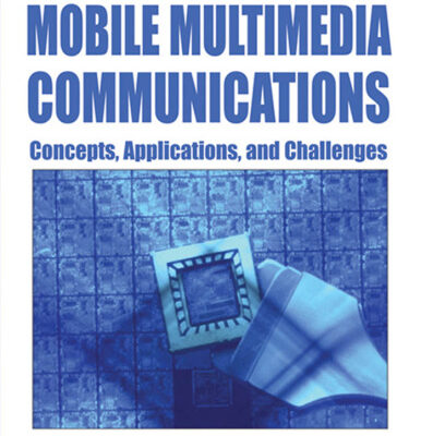 خرید و دانلود نسخه کامل کتاب Mobile Multimedia Communications: Concepts, Applications, and Challenges (Premier Reference Source)
