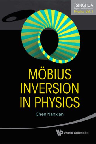 خرید و دانلود نسخه کامل کتاب Mobius Inversion in Physics (Tsinghua Report and Review in Physics)_68b31f465fcdd.jpeg خرید و دانلود نسخه کامل کتاب Mobius Inversion in Physics (Tsinghua Report and Review in Physics)