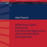خرید و دانلود نسخه کامل کتاب Modal Array Signal Processing: Principles and Applications of Acoustic Wavefield Decomposition